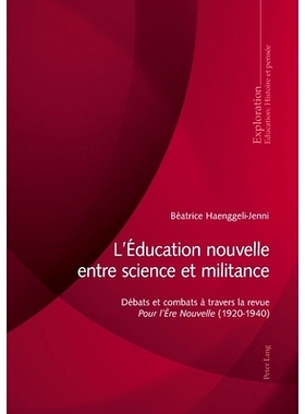 预订 L’Éducation nouvelle entre science et militance: Débats et combats à travers la revue «Pour l’Ère Nouvelle»