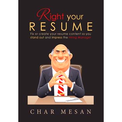 预订 Right Your Resume: Fix or create your resume content so you stand out and impress the hiring manager: 9780994213709