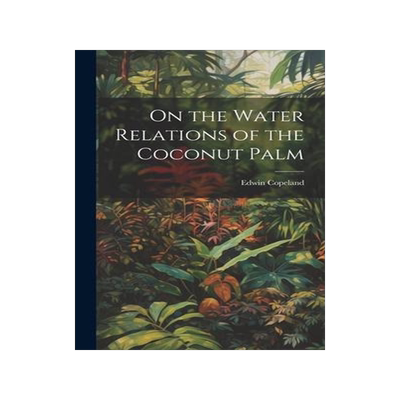 [预订]On the Water Relations of the Coconut Palm 9781020304484