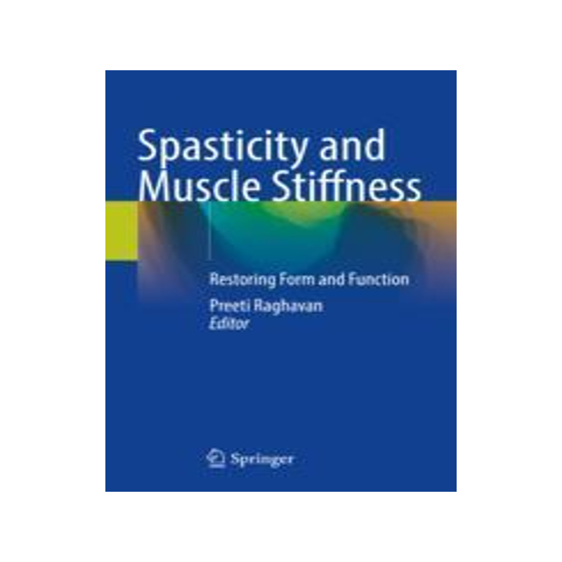 [预订]Spasticity and Muscle Stiffness: Restoring Form and Function 9783030969028