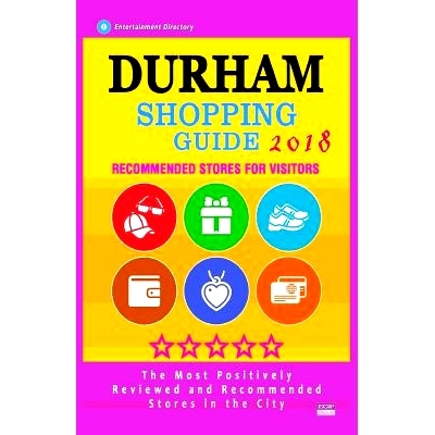 预订 Durham Shopping Guide 2018: Best Rated Stores in Durham, North Carolina - Stores Recommended for Visitors, (Shoppin