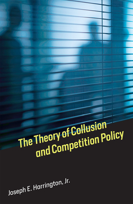 【预订】The Theory of Collusion and Competition Policy