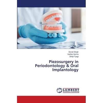 预订 Piezosurgery in Periodontology & Oral Implantology: 9786208452889