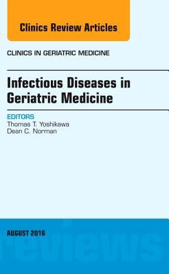 【预订】Infectious Diseases in Geriatric Medicine, An Issue of Clinics in Geriatric Medicine