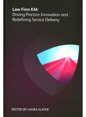 预订 Law Firm KM: Driving Practice Innovation and Redefining Service Delivery KM律师事务所:推动实践创新，重新定义服务交