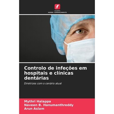 预订 Controlo de infeções em hospitais e clínicas dentárias: Diretrizes com o cenário atual: 9786200705648