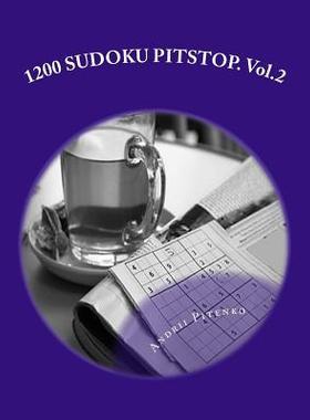 [预订]1200 Sudoku Pitstop. Vol.2 .: 1200 Sudoku. 6 Sudoku Puzzle on the Page. Conveniently Positioned for  9781981560240