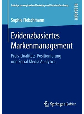 预订 Evidenzbasiertes Markenmanagement: Preis-Qualitäts-Positionierung und Social Media Analytics: 9783658119973