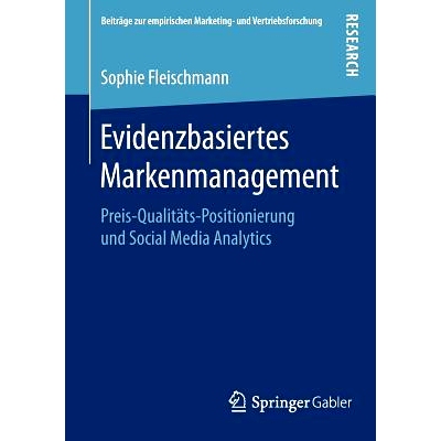 预订 Evidenzbasiertes Markenmanagement: Preis-Qualitäts-Positionierung und Social Media Analytics: 9783658119973