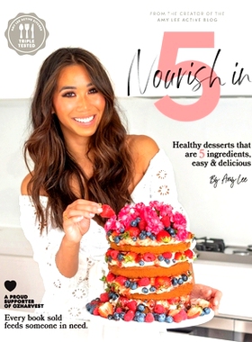 预订 Nourish In 5: Healthy desserts that are 5 ingredients, easy & delicious
