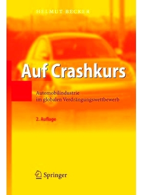 预订 Auf Crashkurs: Automobilindustrie im globalen Verdrängungswettbewerb: 9783540373513