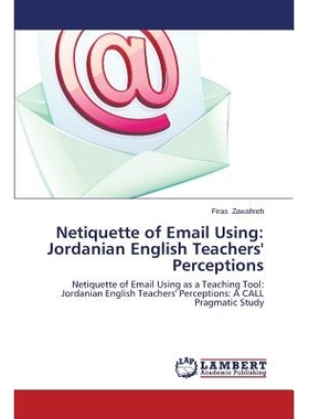 预订 Netiquette of Email Using: Jordanian English Teachers’ Perceptions: 9783846526606