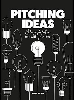 【预售】Pitching Ideas: Make People Fall in Love with Your Ideas