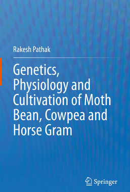 [预订]Genetics, Physiology and Cultivation of Moth Bean, Cowpea and Horse Gram