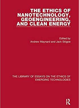 【预售】The Ethics of Nanotechnology, Geoengineering, and Clean Energy