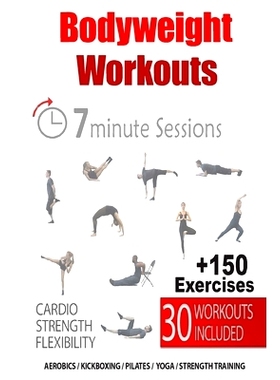 预订 30 Bodyweight Workouts: 7-Minute Fitness Solution: 9781999556044
