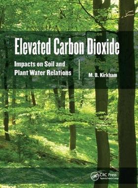 [预订]Elevated Carbon Dioxide: Impacts on Soil and Plant Water Relations 9780367382995