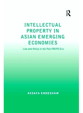预订 Intellectual Property in Asian Emerging Economies: Law and Policy in the Post-TRIPS Era: 9781138260108