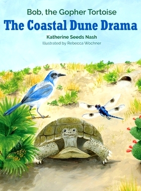 预订 The Coastal Dune Drama: Bob, the Gopher Tortoise: 9781970063189