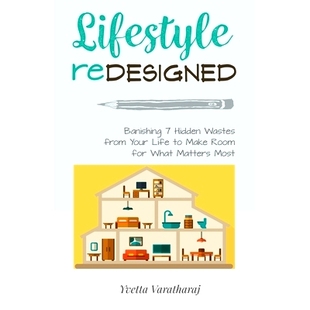 预订 Lifestyle Redesigned: Banishing 7 Hidden Wastes from Your Life to Make Room for What Matters Most: 9781734140101