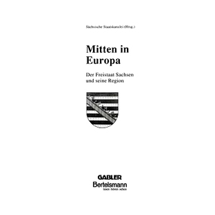 预订 Mitten in Europa: Der Freistaat Sachsen und seine Region: 9783409160162