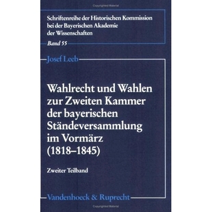 zur der Wahlrecht Wahlen 1818–1845 Teilbände 预订 Vormärz Zweiten und Ständeversammlung bayerischen Kammer