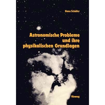 预订 Astronomische Probleme und ihre physikalischen Grundlagen: Eine Auswahl für Unterricht und Selbststudium: 97835282
