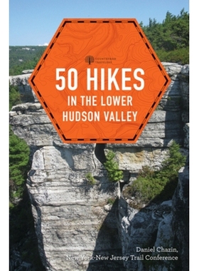 预订 50 Hikes in the Lower Hudson Valley 下哈德逊河谷的50次徒步旅行: 9781682683019