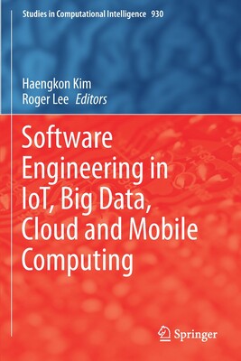 【预订】Software Engineering in IoT, Big Data, Cloud and Mobile Computing 9783030647759