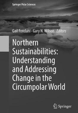 【预订】Northern Sustainabilities: Understanding and Addressing Change in the Circumpolar World