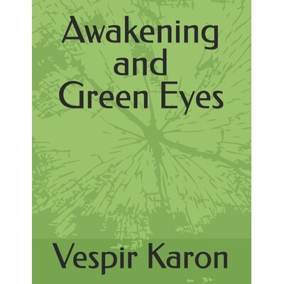 预订 Awakening and Green Eyes: 9798273656024