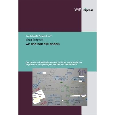 预订 wir sind halt alle anders: Eine gesellschaftspolitische Analyse deutscher und kanadischer Jugendlicher zu Zugehöri
