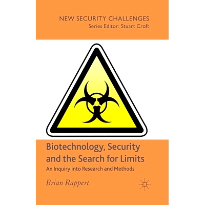 预订 Biotechnology, Security and the Search for Limits: An Inquiry Into Research and Methods: 9781349280674