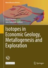 [预订]Isotopes in Economic Geology, Metallogenesis and Exploration