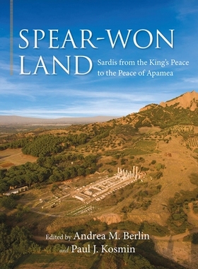 预订 Spear-Won Land: Sardis from the King’s Peace to the Peace of Apamea 长矛赢得的土地：从国王的和平到阿帕米的和平: 97