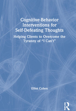 【预订】Cognitive Behavior Interventions for Self-Defeating Thoughts: Helping Clients Overcome 9780367460730