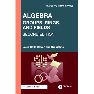 Algebra: Groups, Rings, and Fields 代数：群、环与域 第2版: 9780367231767