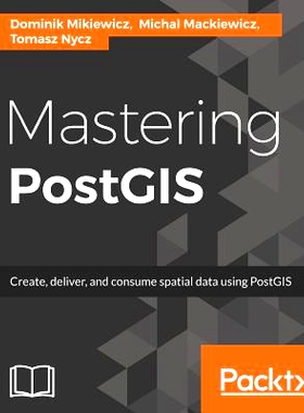 预订 Mastering PostGIS 掌握PostGIS: 9781784391645