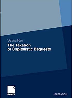 【预订】The Taxation of Capitalistic Bequests 9783834933744