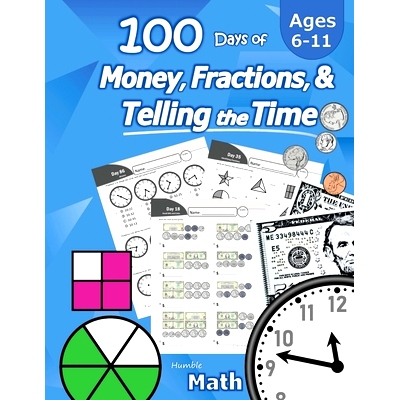 预订 Humble Math - 100 Days of Money, Fractions, & Telling the Time: Workbook (With Answer Key): Ages 6-11 - Count Money