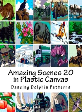 预订 Amazing Scenes 20: in Plastic Canvas: 9781987613650