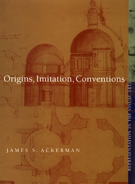 预订 Origins, Imitation, Conventions: Representation in the Visual Arts 起源、模仿、惯例：视觉艺术中的表现: 978026255151