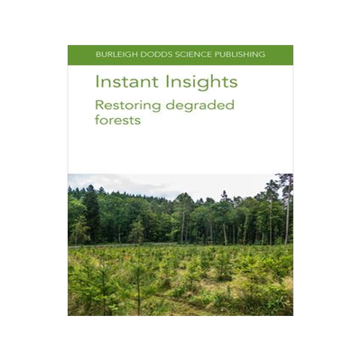 [预订]Instant Insights: Restoring degraded forests 9781801464109