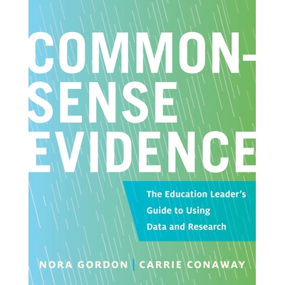 预订 Common-Sense Evidence: The Education Leader’s Guide to Using Data and Research 常识性证据：教育*使用数据和研究的指