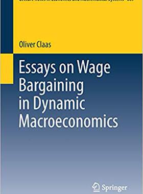【预售】Essays on Wage Bargaining in Dynamic Macroeconomics