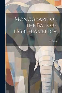 [预订]Monograph of the Bats of North America 9781020376641