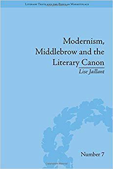 【预售】Modernism, Middlebrow and the Literary Canon