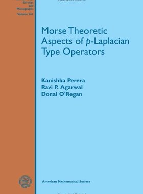 【预售】Morse Theoretic Aspects of p-Laplacian Type Operators