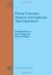 【预售】Morse Theoretic Aspects of p-Laplacian Type Operators