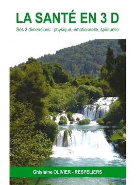 预订 La santé en 3d : ses 3 dimensions : physique, émotionnelle et spirituelle 3d 健康：它的 3 个维度：身体、情感和精